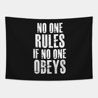 No One Rules If No One Obeys Tapestry