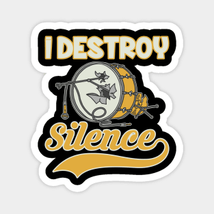 I Destrory Silence Magnet