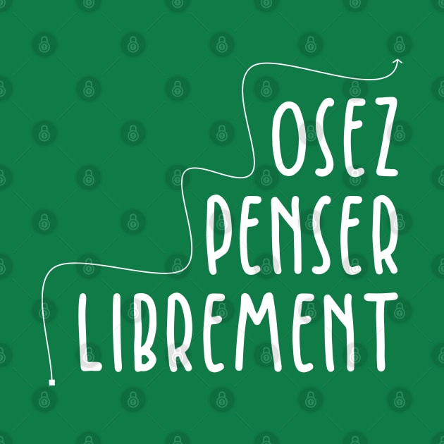 Osez penser librement by BlueZenStudio