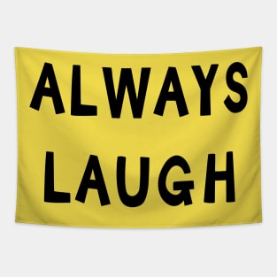 Always Laugh Tapestry