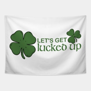 Let's Get Lucked Up Tapestry