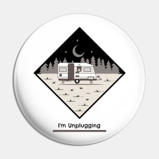 Im Unplugging Camping Pin