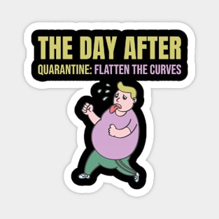 The Day After Quarantine - Flatten The Curves GYM Fitness Sports Magnet