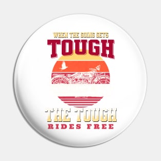 The Tough Rides Free Inspirational Quote Phrase Text Pin