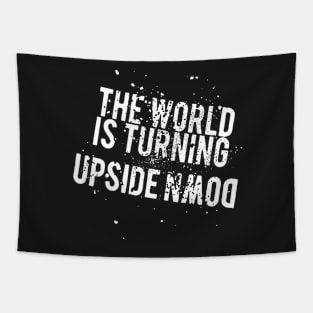 The World Is Turning Upside Down I Tapestry