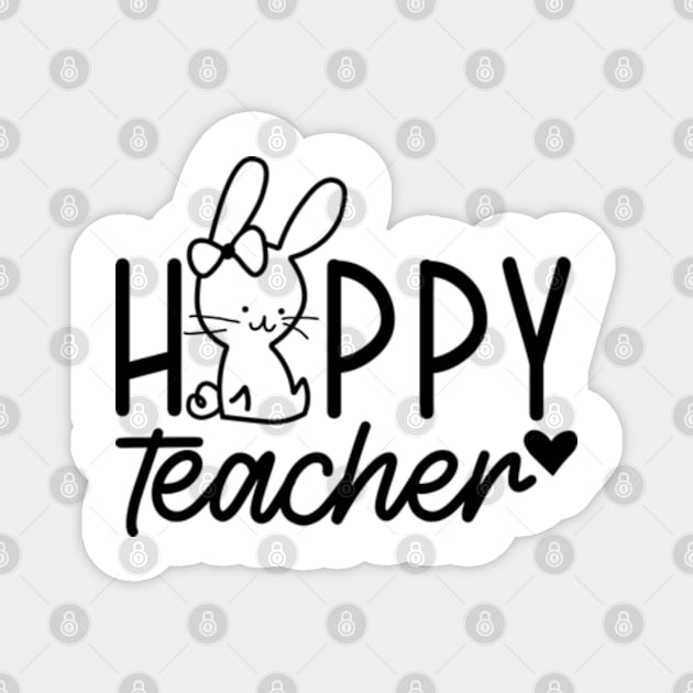 Hoppy Teacher | Teacher Easter | Easter Bunny | Happy Easter | Teacher Appreciation | Teacher Life Magnet by Atelier Djeka