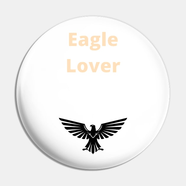 Eagle Lover - Eagle Pin by PsyCave