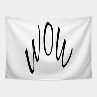 WOW, WORD TEXT ART MINIMAL COOL FASHION LARGE Tapestry