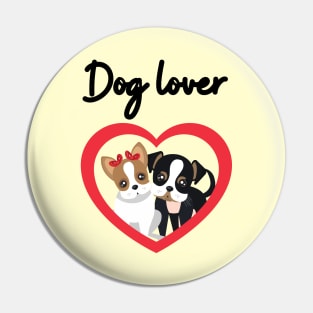 Dog Lover Cute Dogs Pin