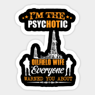Oilfield Trash Stickers Teepublic