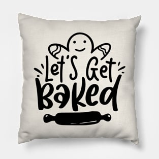 Let's Get Baked Christmas Pillow