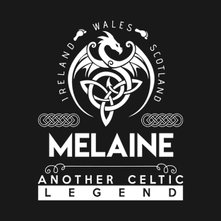 Melaine Name T Shirt - Another Celtic Legend Melaine Dragon Gift Item T-Shirt