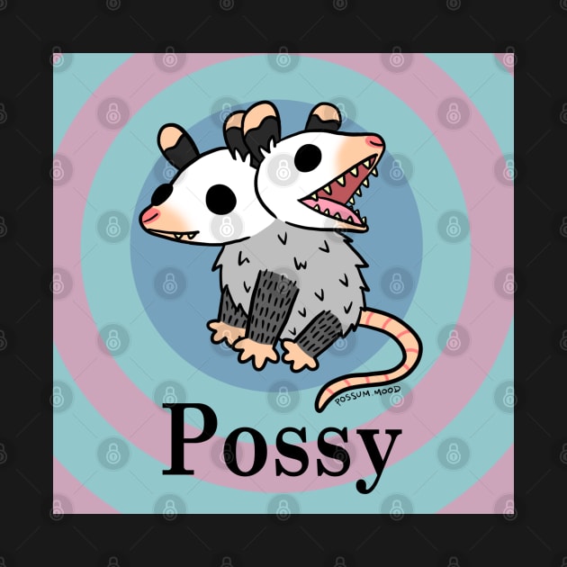 Possy by Possum Mood