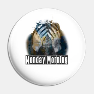 Monday Mornig Pin