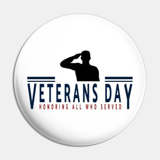 Veterans day, honoring all who served Pin