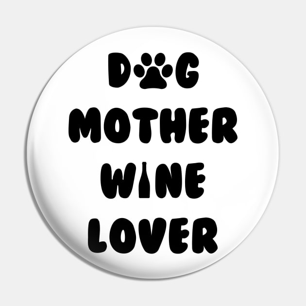 dog mother wine lover Pin by SheMayKeL