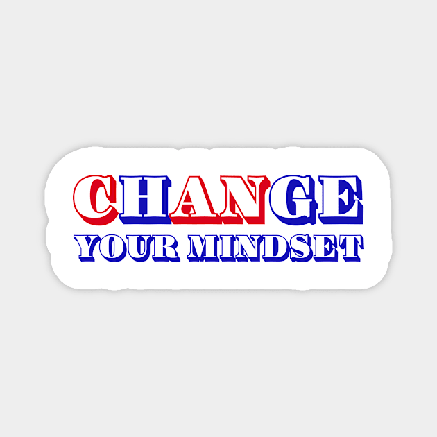 Can change your mindset Magnet by Artstastic