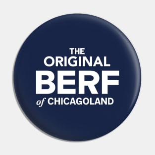 The Original Berf of Chicagoland Pin