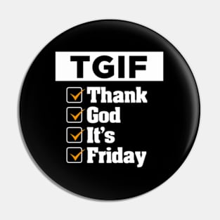 T G I F Thank God Its Friday Weekday Weekend Pin