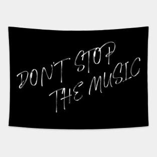 Don`t Stop The Music Tapestry