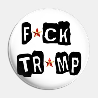 FCK TRUMP ANTI TRUMP Shirt Anti Trump Gifts Pin