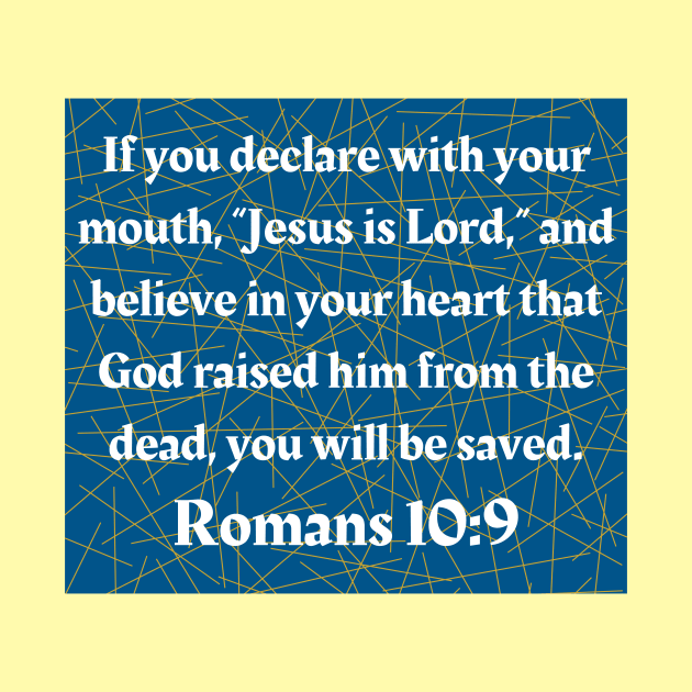 Bible Verse Romans 10:9 by Prayingwarrior