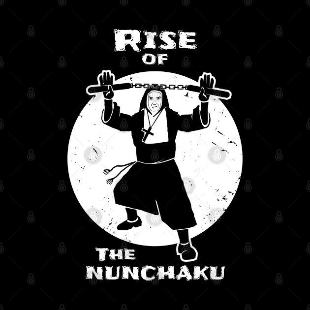 Rise Of The Nunchaku Nun Funny Martial Arts Pun by atomguy