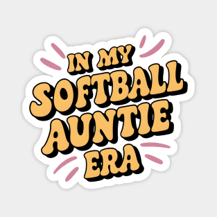 Proud Softball Auntie In My Softball Auntie Era For Magnet