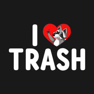 I Love Trash - Cute Funny Metal Raccoon T-Shirt