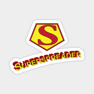 Superspreader - The hero we deserve Magnet