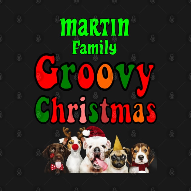 Family Christmas - Groovy Christmas MARTIN family, family christmas t shirt, family pjama t shirt by DigillusionStudio
