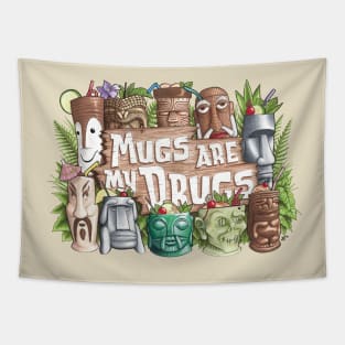 Mugs Are My Drugs Tapestry