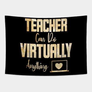 Teachers can do virtually anything Shirt, Gift for Teacher shirt Tapestry