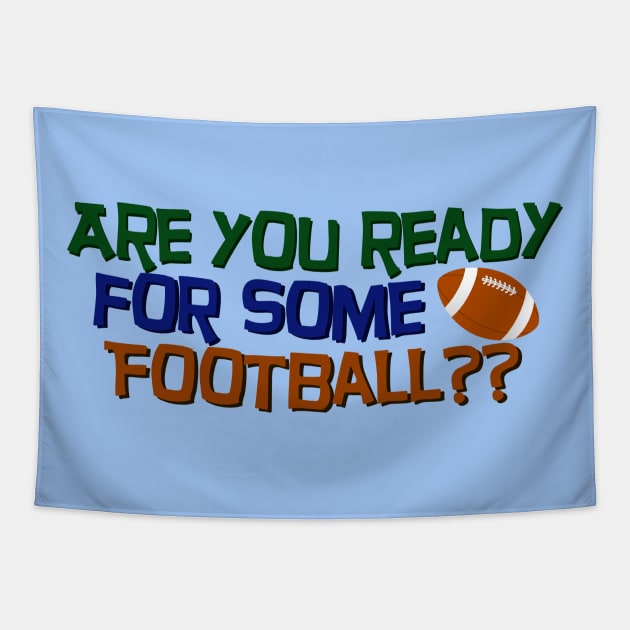 Ready for Football Tapestry by epiclovedesigns