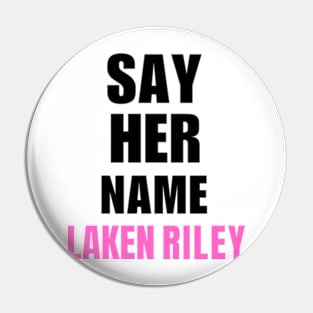 Say Her Name Laken Riley Pin