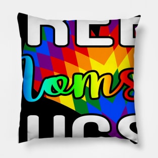 Free Mom Hugs T Shirt Rainbow Pride LGBT Shirt Gifts Tee Pillow