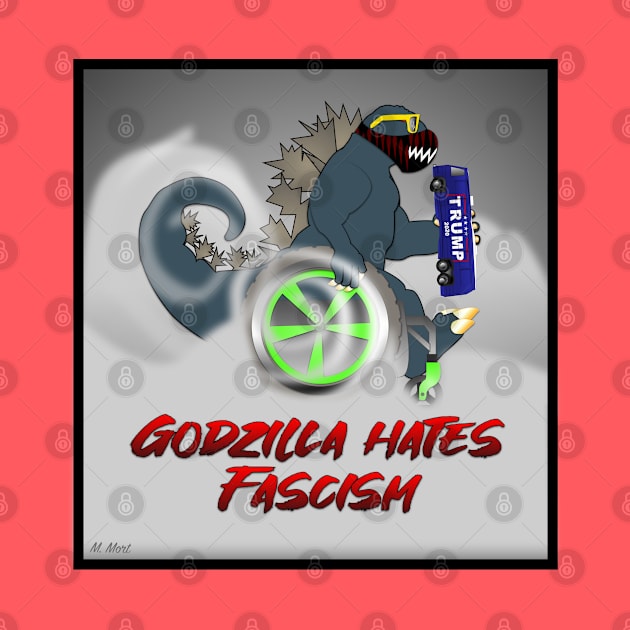 Godzilla Hates Fascism by RollingMort91