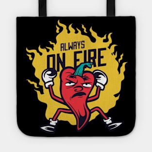 Always On Fire - Funny Chili Pepper - Angry People Tote