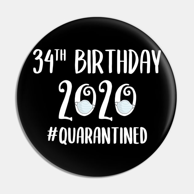 34th Birthday 2020 Quarantined Pin by quaranteen