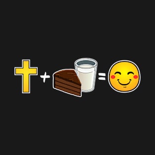 Christ plus Chocolate Cake with Milk equals happiness Christian T-Shirt
