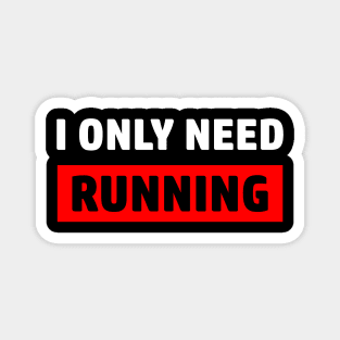 Running Motivation - I only need running Magnet