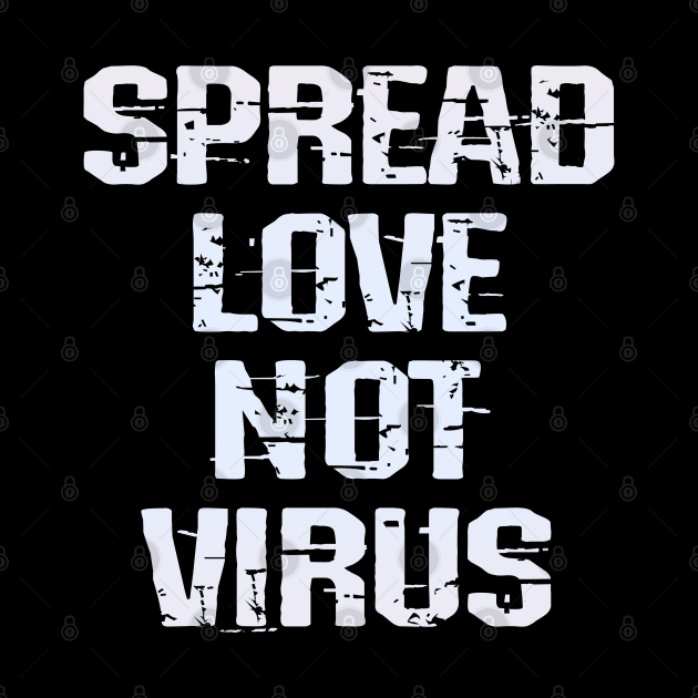 Spread love, not virus. Kindness, not hate. We stand for equality. Wear your face mask. Masks save lives. Protect others. Trust science. Keep your mask on. Stop the pandemic by IvyArtistic