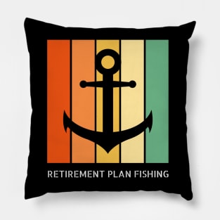 Retirement Plan Fishing Funny Fishing Pillow