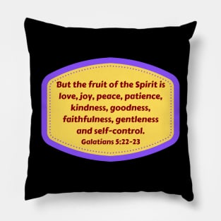 Bible Verse Galatians 5:22-23 Pillow