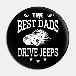 The Best Dads Drive Jeeps Father's Day Gift Papa Jeep Offroad Jeep Driving Jeep Distressed Jeep Gift Daddy Pin