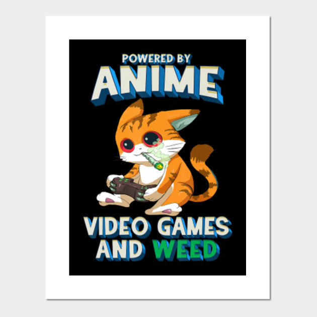 Funny Powered By Anime Video Games Weed Kawaii Gamer Cat Cannabis