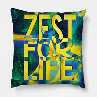 Zest for Life, Joie de Vivre Pillow