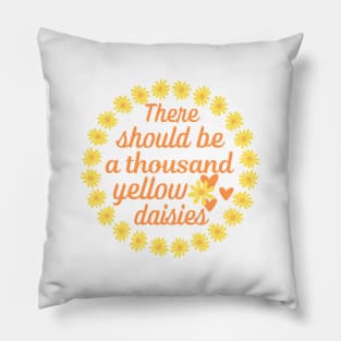 There should be a thousand yellow daisies. Pillow