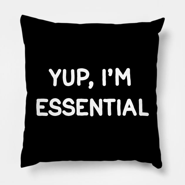 Yup,Im Essential Pillow by valentinahramov