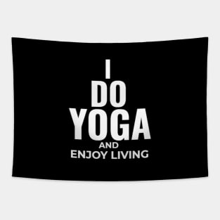 I do yoga and enjoy living Tapestry